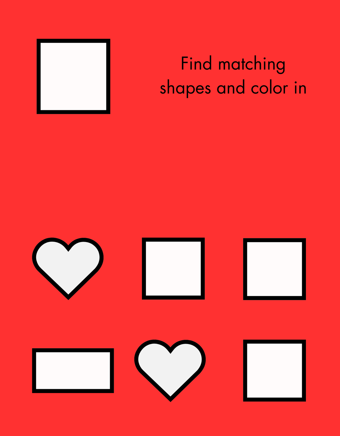 Activity page with red background. Instructions say ‘Find matching shapes and color in.’ Top shows a white square with black outline. Below are six shapes: two hearts, three squares, and one rectangle. All outlined in black.