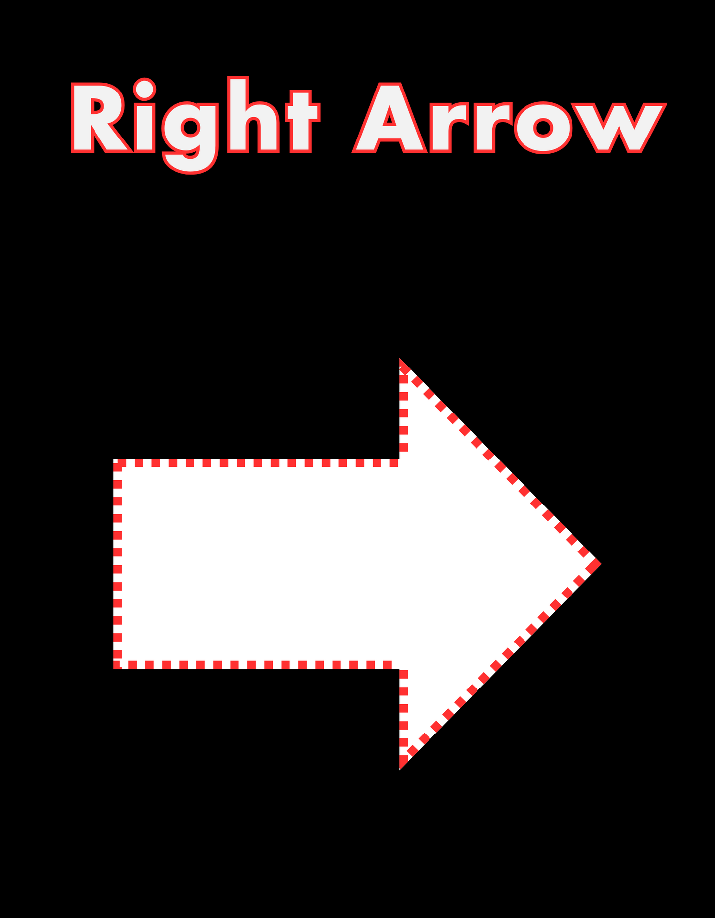 White right-pointing arrow outlined in red dotted lines, labeled 'Right Arrow' at the top in bold red-outlined font on a black background.
