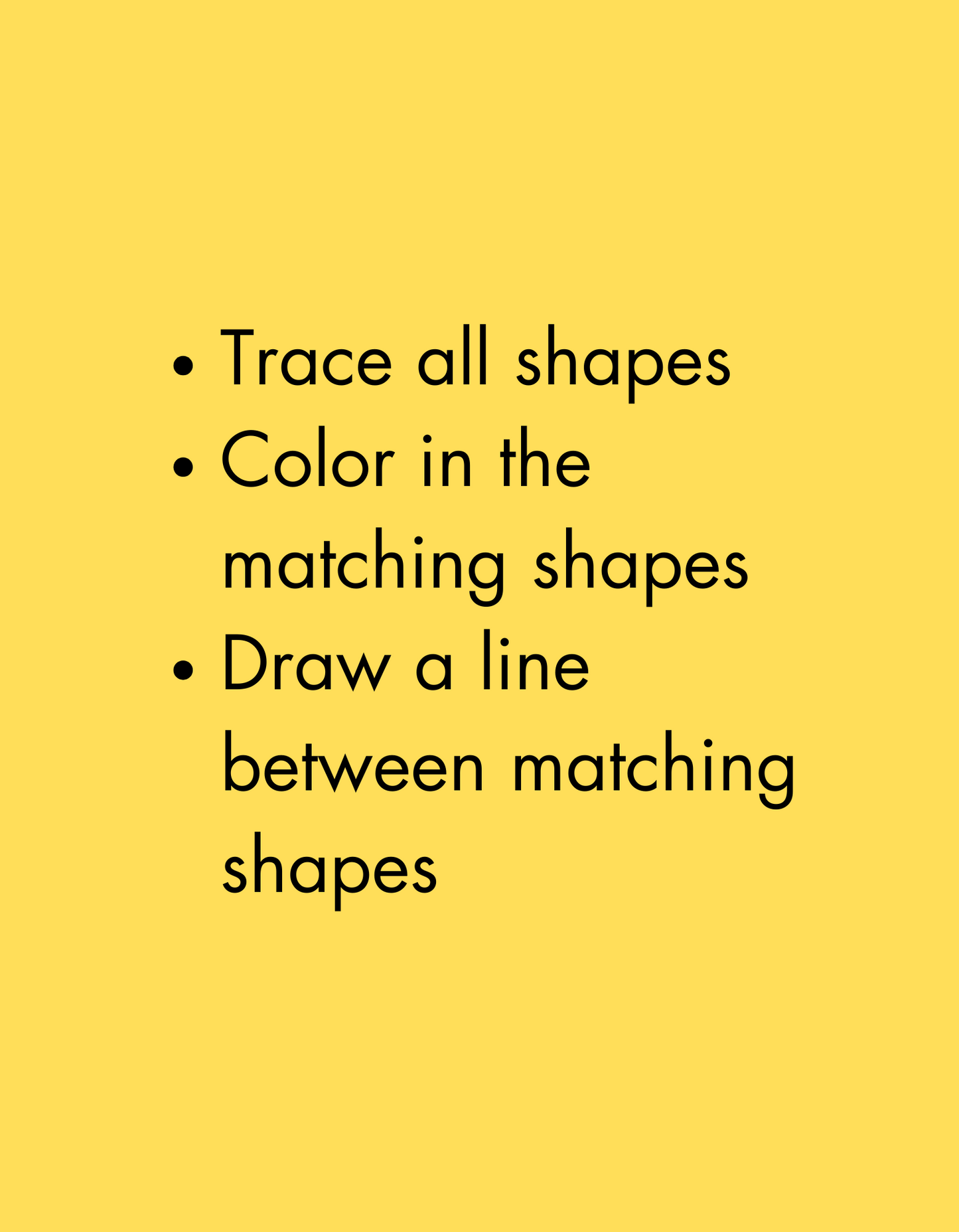 Yellow page with black text instructions: ‘Trace all shapes. Color in the matching shapes. Draw a line between matching shapes.’