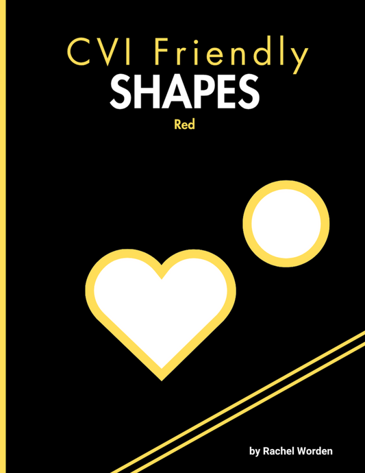 Cover of 'CVI Friendly Shapes – Yellow' by Rachel Worden. Features a white heart and white circle with bold yellow outlines on a solid black background. Simple diagonal lines in the bottom right corner add structure.