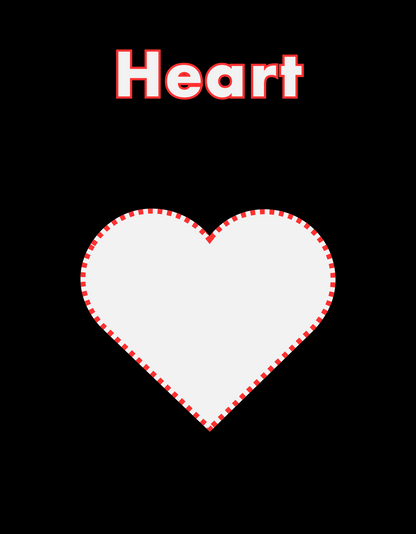 Page labeled ‘Heart’ in bold red-outlined white letters. Below is a large white heart with dashed red outline, centered on solid black background.
