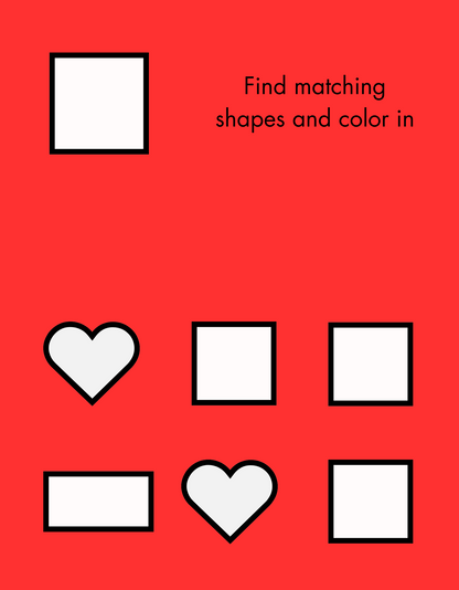 Activity page with red background. Instructions say ‘Find matching shapes and color in.’ Top shows a white square with black outline. Below are six shapes: two hearts, three squares, and one rectangle. All outlined in black.
