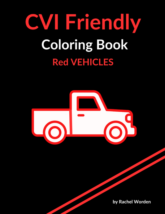 Book cover with black background titled “CVI Friendly Coloring Book – Red VEHICLES.” A red-outlined pickup truck is centered beneath the title, with matching diagonal red lines in the corner.