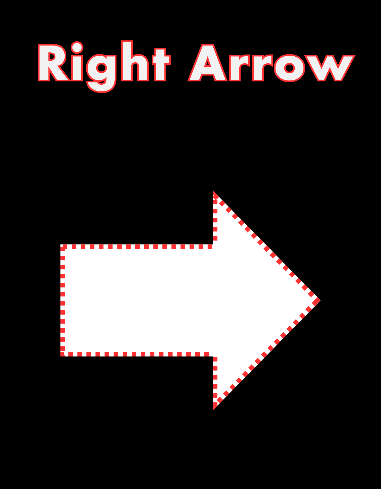 White right-pointing arrow outlined in red dotted lines, labeled 'Right Arrow' at the top in bold red-outlined font on a black background.