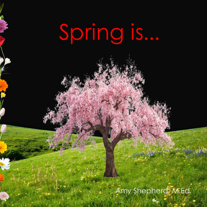 Spring is...